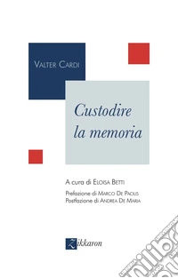 Custodire la memoria libro