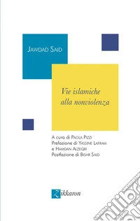 Vie islamiche alla nonviolenza libro