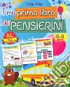 Il mio primo libro dei pensierini. Ediz. a colori libro