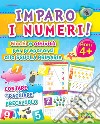 Imparo i numeri! Giochi e attività per prepararsi alla scuola primaria. Contare, tracciare, precalcolo. Ediz. illustrata libro