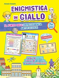 Enigmistica in giallo. Il furto dell'intelligenza artificiale libro