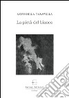 La pietà del bianco libro di Taravella Antonella Castaldi N. (cur.)