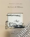Schizzi di Milano. Ediz. italiana e francese libro