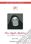 Suor Angela Monteduro. Un solo ovile, un solo pastore libro di Rossi Renato