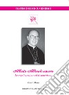 Alberto Ablondi vescovo. Evangelizzazione ed ecumenismo libro di Rossi Renato