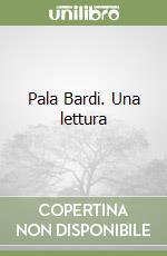 Pala Bardi. Una lettura