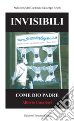 Invisibili. Come Dio padre