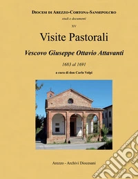 Visite pastorali del Vescovo Giuseppe Ottavio Attavanti. 1683 al 1691 libro