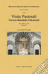Visite pastorali Vescovo Benedetto Falconcini. Vol. 2: Dal 1708 al 1724