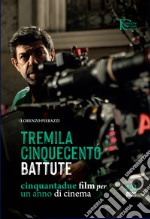 Tremila cinquecento battute. Cinquantadue film per un anno di cinema. Vol. 3