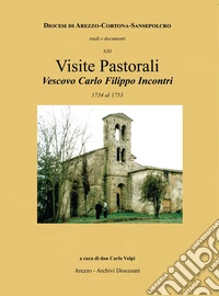 Visite pastorali Vescovo Carlo Filippo Incontri. 1734-1753