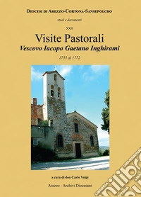 Visite pastorali Vescovo Iacopo Gaetano Inghirami. 1755-1772 libro