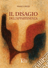 Il disagio dell'appartenenza