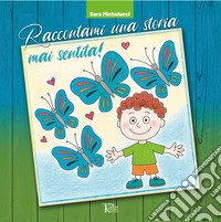 Raccontami una storia mai sentita!