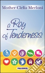 A Ray of tenderness libro