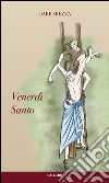 Venerdì Santo libro