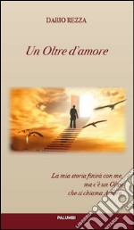 Un oltre d'amore libro