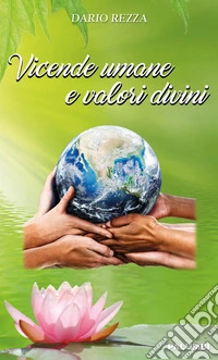 Vicende umane e valori divini