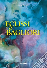Eclissi e bagliori libro