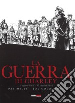 La guerra di Charley. Vol. 2: 1 agosto 1916-17 ottobre 1916 libro