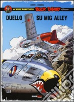 Duello su Mig Alley. Le nuove avventure di Buck Danny «classic». Vol. 2 libro