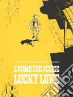 L'uomo che uccise Lucky Luke libro