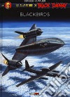 Blackbirds. Le avventure di Buck Danny. Vol. 1 libro di Charlier Jean Michel Bergese Francis