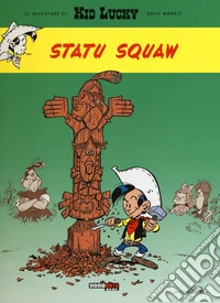 Statu squaw. Kid Lucky