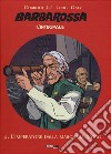 Barbarossa. L'integrale. Vol. 9: L' imperatore dalla maschera d'oro libro