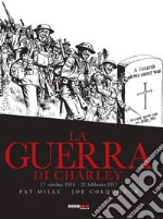 La guerra di Charley. Vol. 3: 17 ottobre 1916-21 febbraio 1917 libro