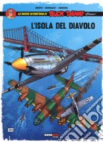 L'isola del diavolo. Le nuove avventure di Buck Danny «classic». Vol. 4