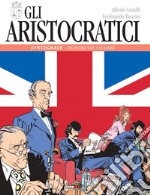 Gli aristocratici. L'integrale. Vol. 3: Incontro con i classici libro