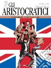 Gli aristocratici. L'integrale. Vol. 5: In giro per il mondo libro