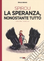 La speranza, nonostante tutto. Spirou. Vol. 1: Con il piede sbagliato