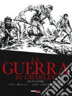 La guerra di Charley. Vol. 4: Blue's story libro