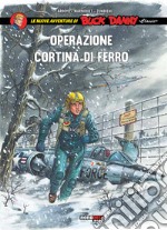 Operazione cortina di ferro. Le nuove avventure di Buck Danny «classic». Vol. 5