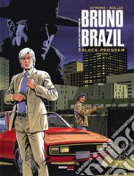 Le nuove avventure di Bruno BraziL. Vol. 1: Black program libro