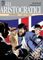 Gli aristocratici. L'integrale. Vol. 8: L' ultima scommessa libro