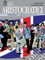 Gli aristocratici. L'integrale. Vol. 9: La principessa venuta dal passato libro