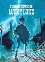 L'uomo che uccise Lucky Luke libro