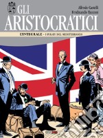 Gli aristocratici. L'integrale. Vol. 10: I pirati del Mediterraneo libro