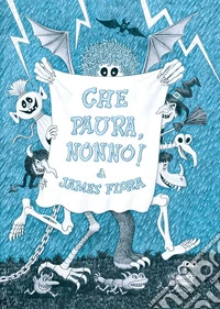 Che paura, nonno!