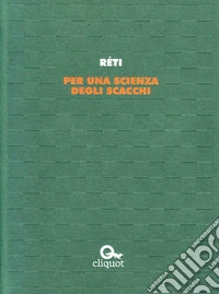 Per una scienza degli scacchi