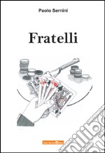 Fratelli libro