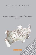 Dinosauri dell'anima libro