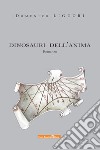 Dinosauri dell'anima libro di Liguori Domenico