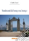 Sentimenti del tempo nel tempo libro