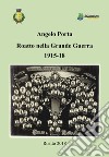 Roatto nella grande guerra 1915-18 libro di Porta Angelo