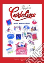 Cartoline. realtà, fantasia, libertà libro