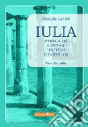 Iulia. Fabula ad latinam linguam discendam. Per le Scuole superiori. Vol. 2 libro